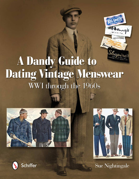 A Dandy Guide to Dating Vintage Menswear- Schiffer Publishing